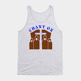 CHANT ON 2 Tank Top